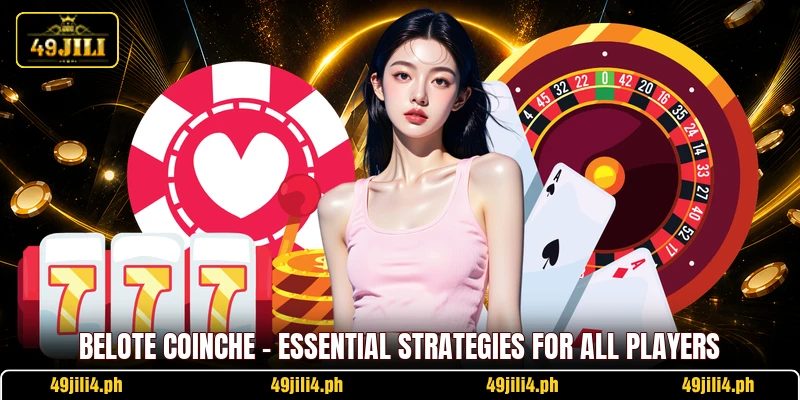 Belote Coinche - Essential Strategies For All Players