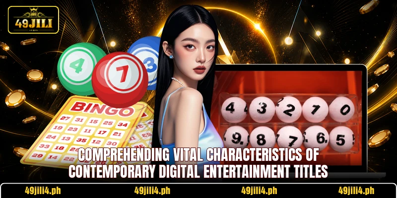 Comprehending vital characteristics of contemporary digital entertainment titles