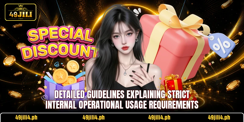 Detailed guidelines explaining strict internal operational usage requirements Detailed guidelines explaining strict internal operational usage requirements