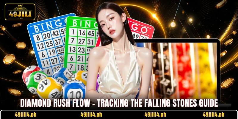 Diamond Rush Flow - Tracking The Falling Stones Guide
