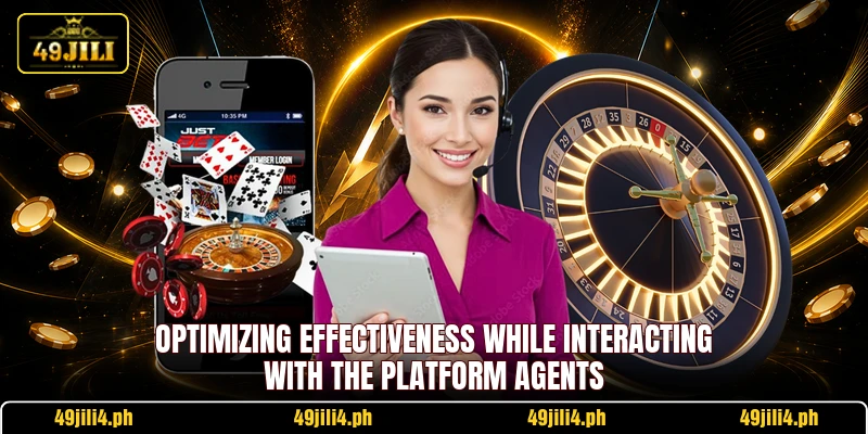 Optimizing effectiveness while interacting with the platform agents
