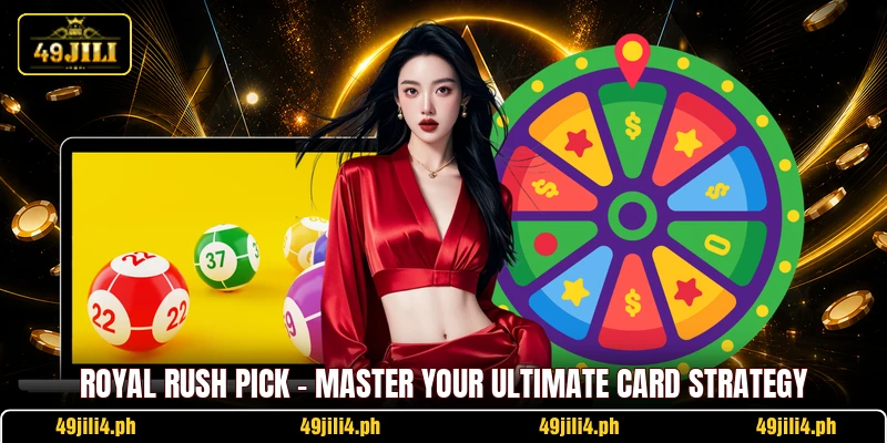 Royal Rush Pick - Master Your Ultimate Card Strategy