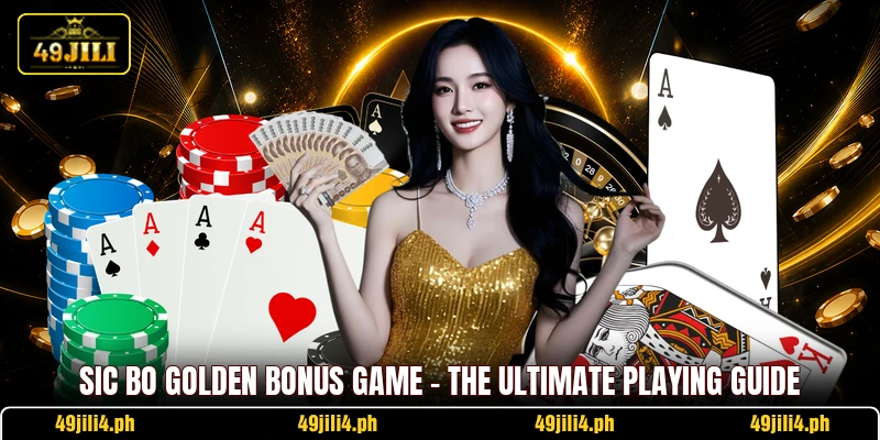 Sic Bo Golden Bonus Game - The Ultimate Playing Guide